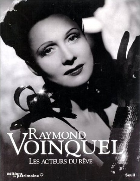 Couverture du livre de l'expo.<br />Raymond Voinquel<br />Les acteurs du rÃªve<br />Ã©ditions du patrimoine, Seuil.